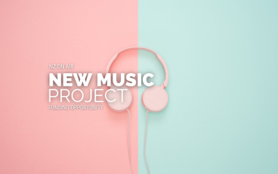 New Music Project – funding between $10,000 to $40,000 (deadline: 28th April)