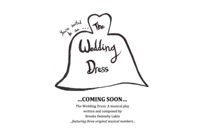 The Wedding Dress: A Musical Play – Coming Soon!